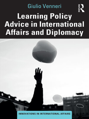cover image of Learning Policy Advice in International Affairs and Diplomacy